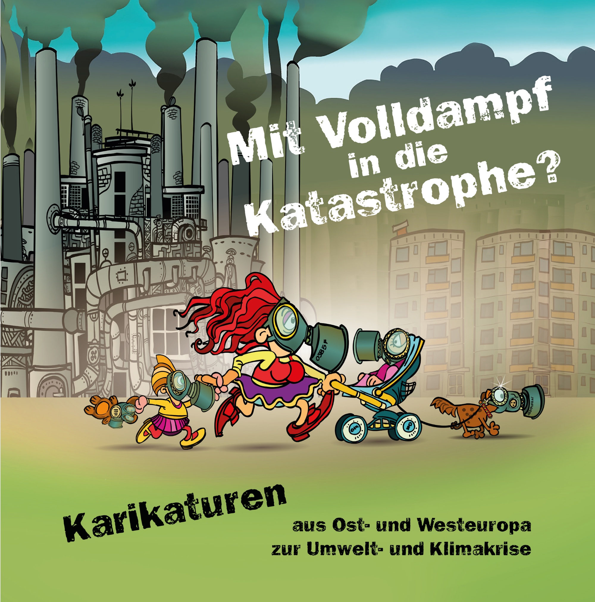 Plakat der Karikaturenausstellung ' Mit Volldampf in die Katastrophe'