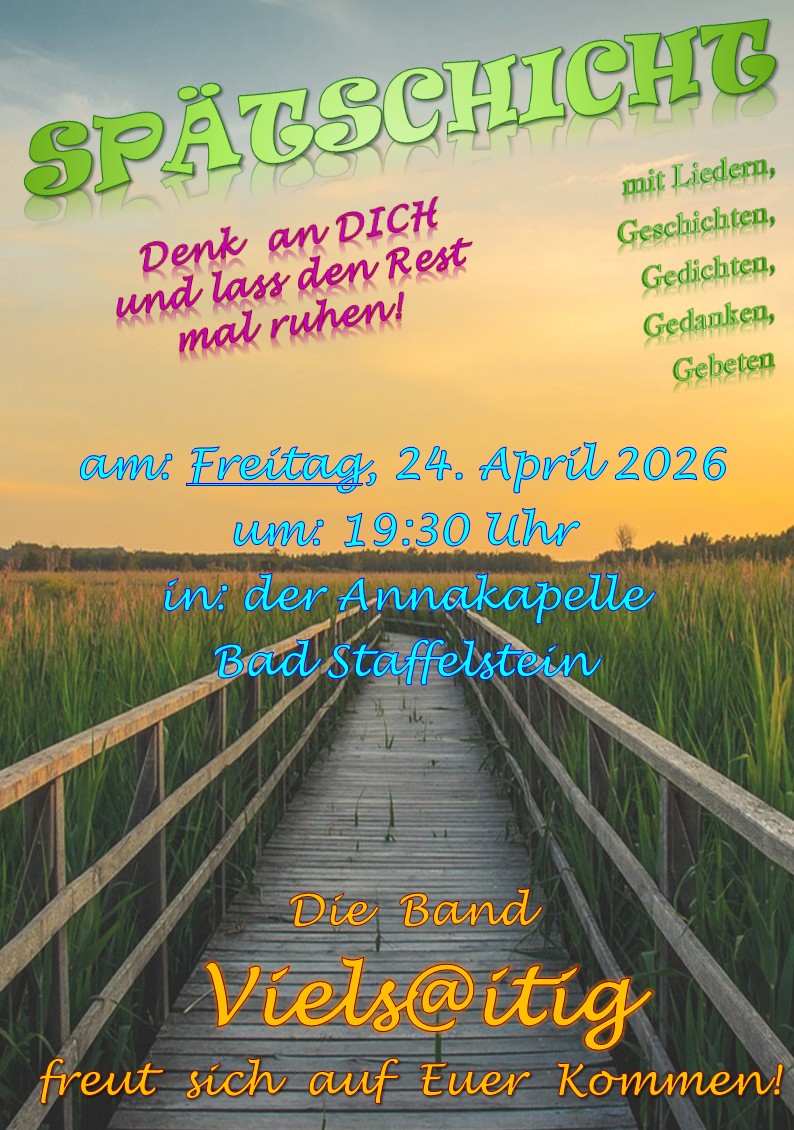 Spätschicht Annakapelle April